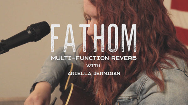 Walrus Audio Fathom Reverb Through Vocals with Ariella Jernigan