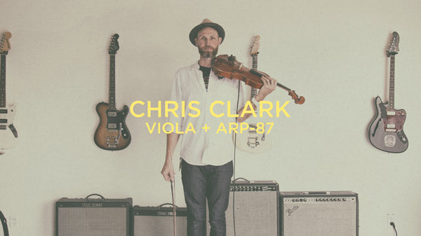 Chris Clark: Viola + ARP-87 Multi-Function Delay